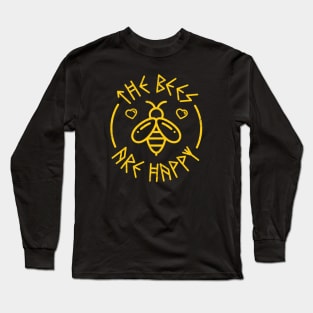 The Bees Are Happy Long Sleeve T-Shirt